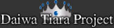 Daiwa Tiara Project